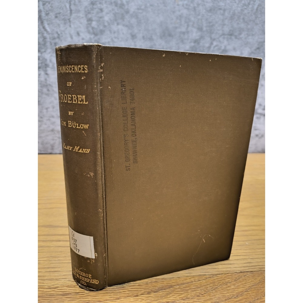 Reminiscences of‎ Friedrich Froebel by Marenholz-Bülow 1877